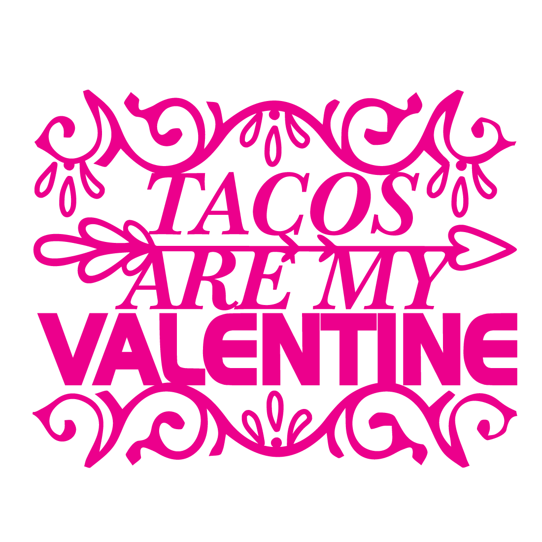 Tacos-are-my-valentine preview image.