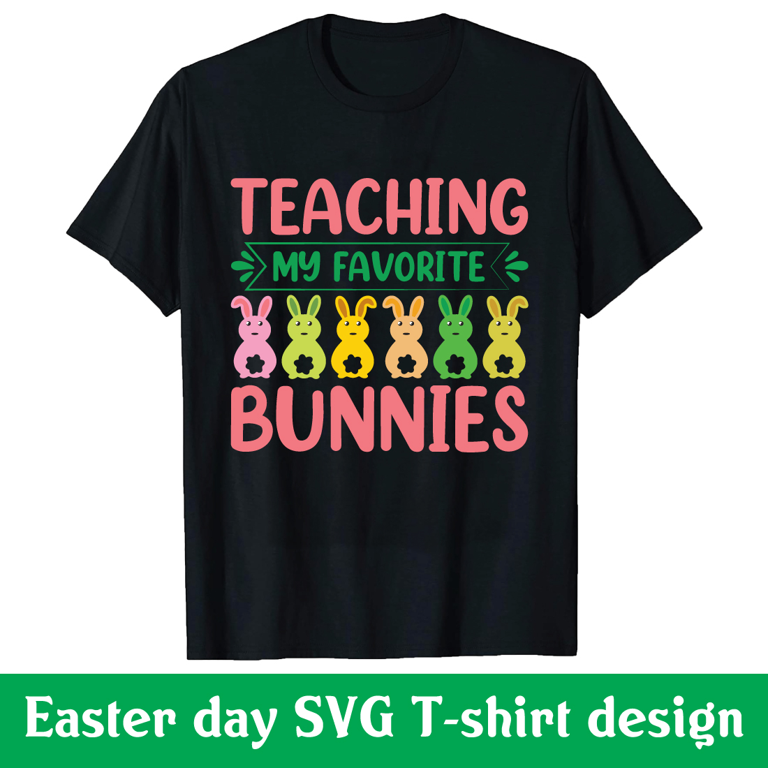 Teaching my favorite bunnies SVG T-shirt design - MasterBundles