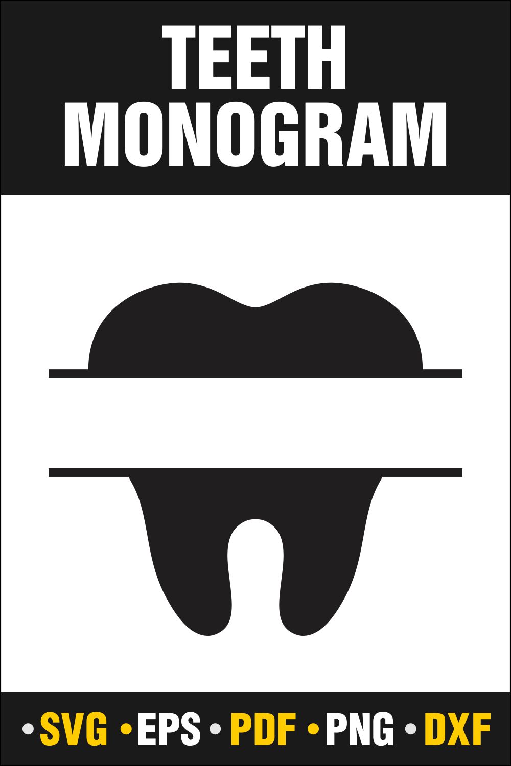 Teeth Monogram, tooth, Smile Monogram Svg Vector, Vector Cut file Cricut, Silhouette , PDF, PNG, DXF, EPS - Only $3 pinterest preview image.