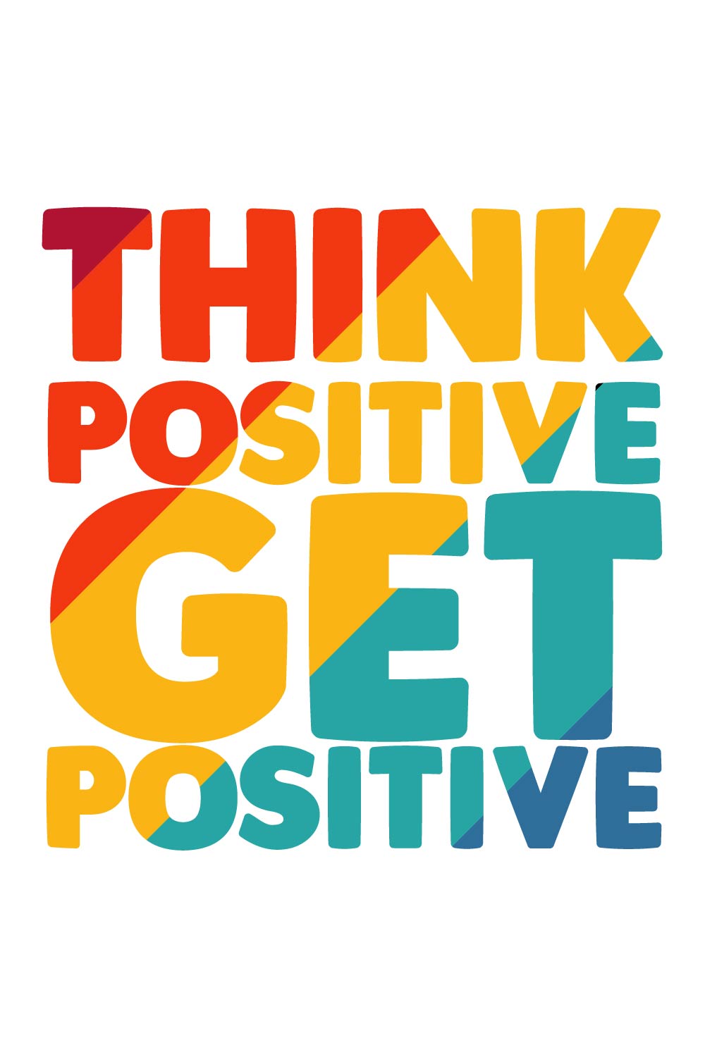 Think positive get positive t-shirt design pinterest preview image.