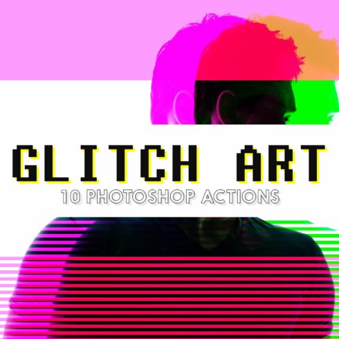 10 Glitch Art Photoshop Actionscover image.