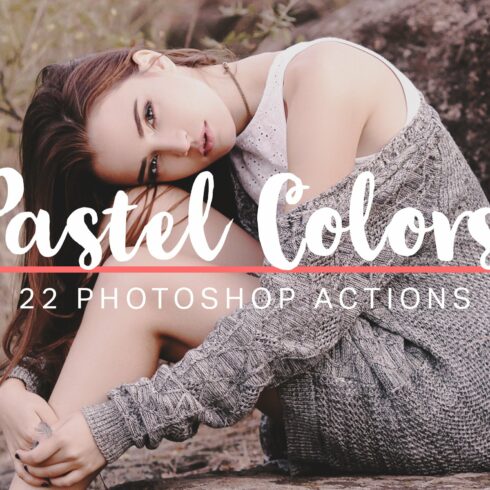 22 Soft Pastel Photoshop Actionscover image.