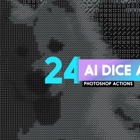 24 AI Dice Art Photoshop Actionscover image.