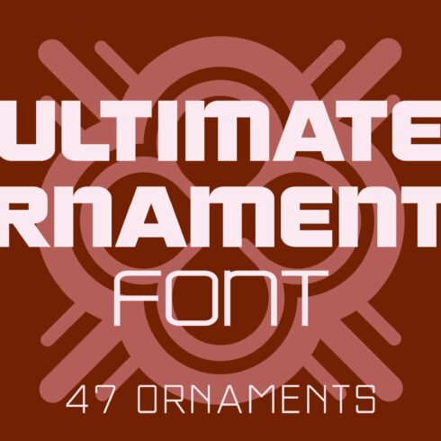 Ultimate Ornaments Font cover image.