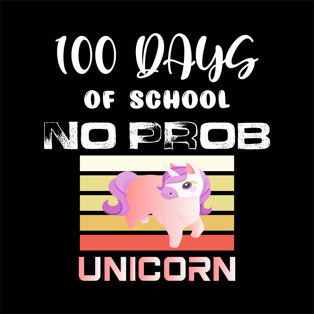 100 Days of school no Prob Unicorn preview image.