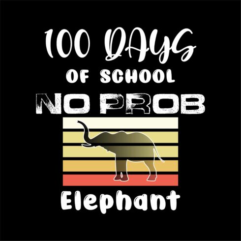 100 Days of school no Prob Elephant cover image.