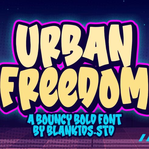 Urban Freedom a Bold Bouncy Font cover image.