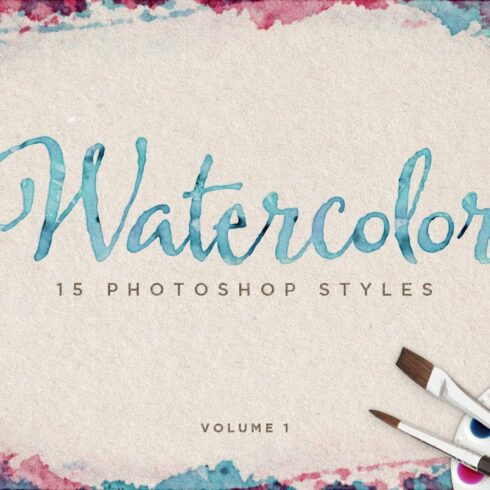 Watercolor Photoshop Styles Volume 1cover image.