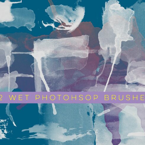 12 Wet Photoshop Brushescover image.