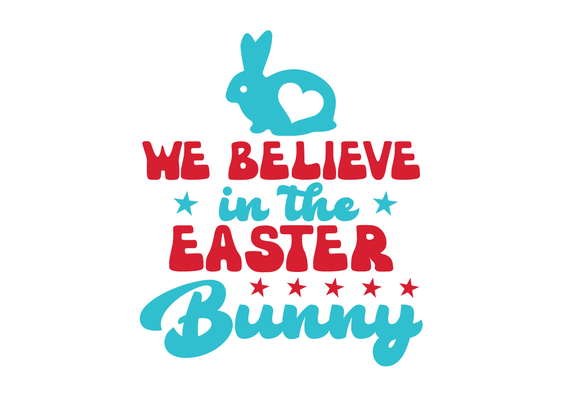 we believe in the easter bunny 2 789