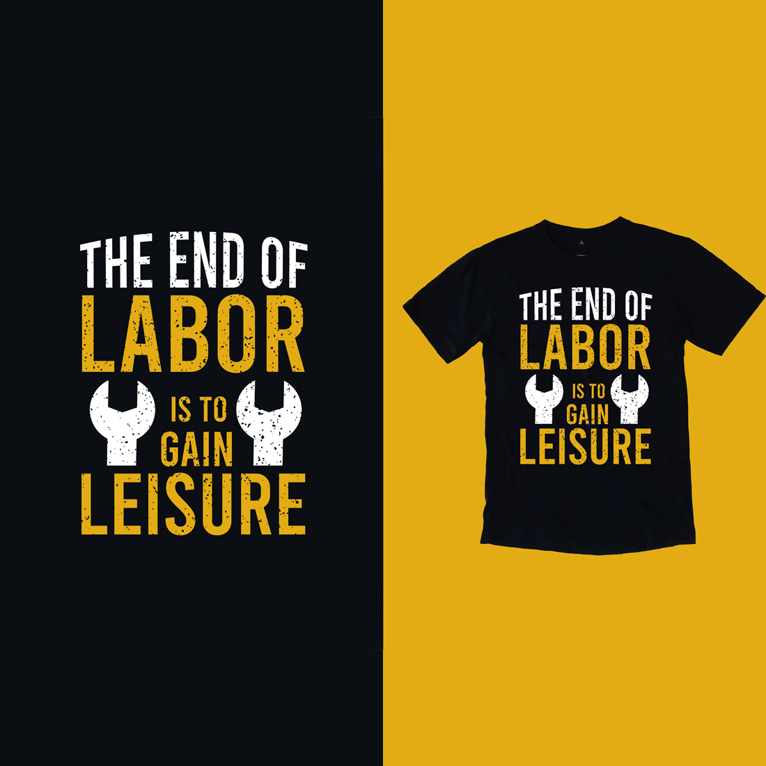 T - shirt that says the end of labor is to gain leisure.