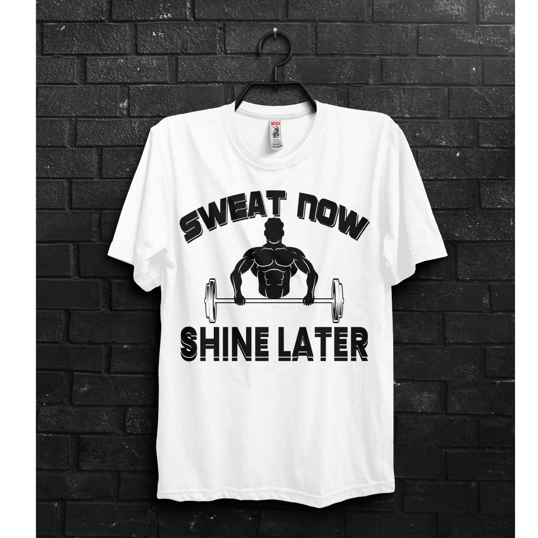 White shirt that says sweat now shine later.