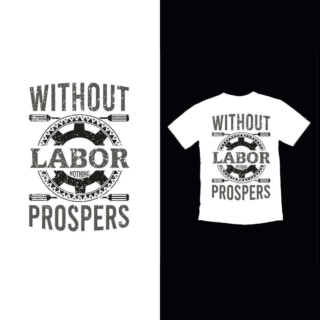 T - shirt that says without labor prospers.