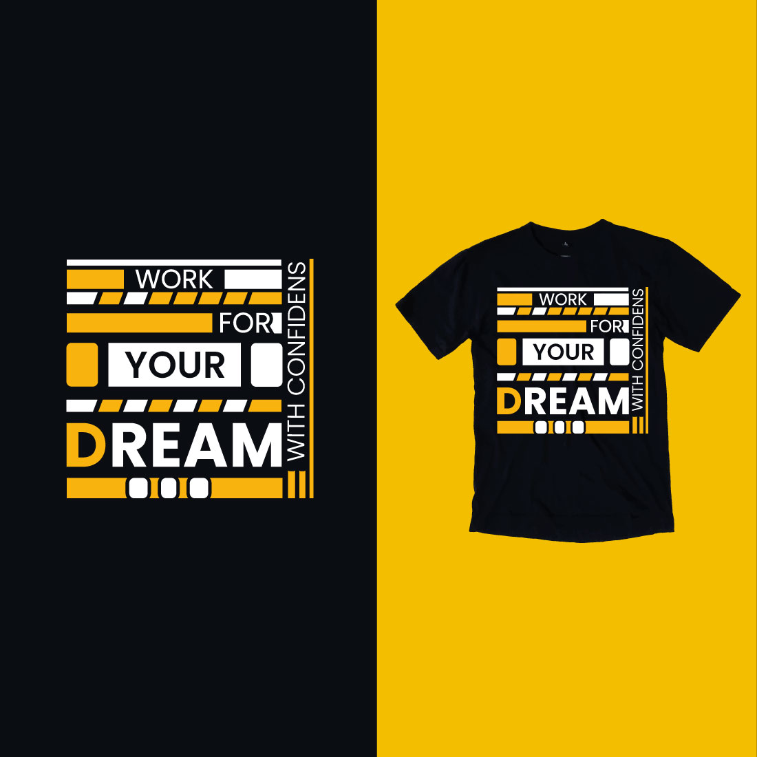 T - shirt with the words work for your dream on it.