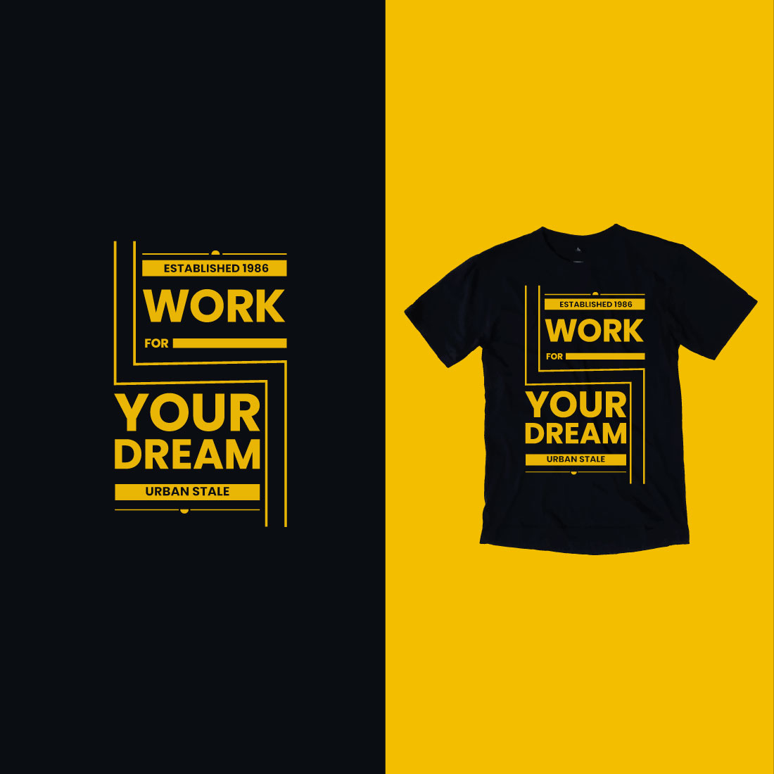 Black and yellow t - shirt with the words work for your dream on it.