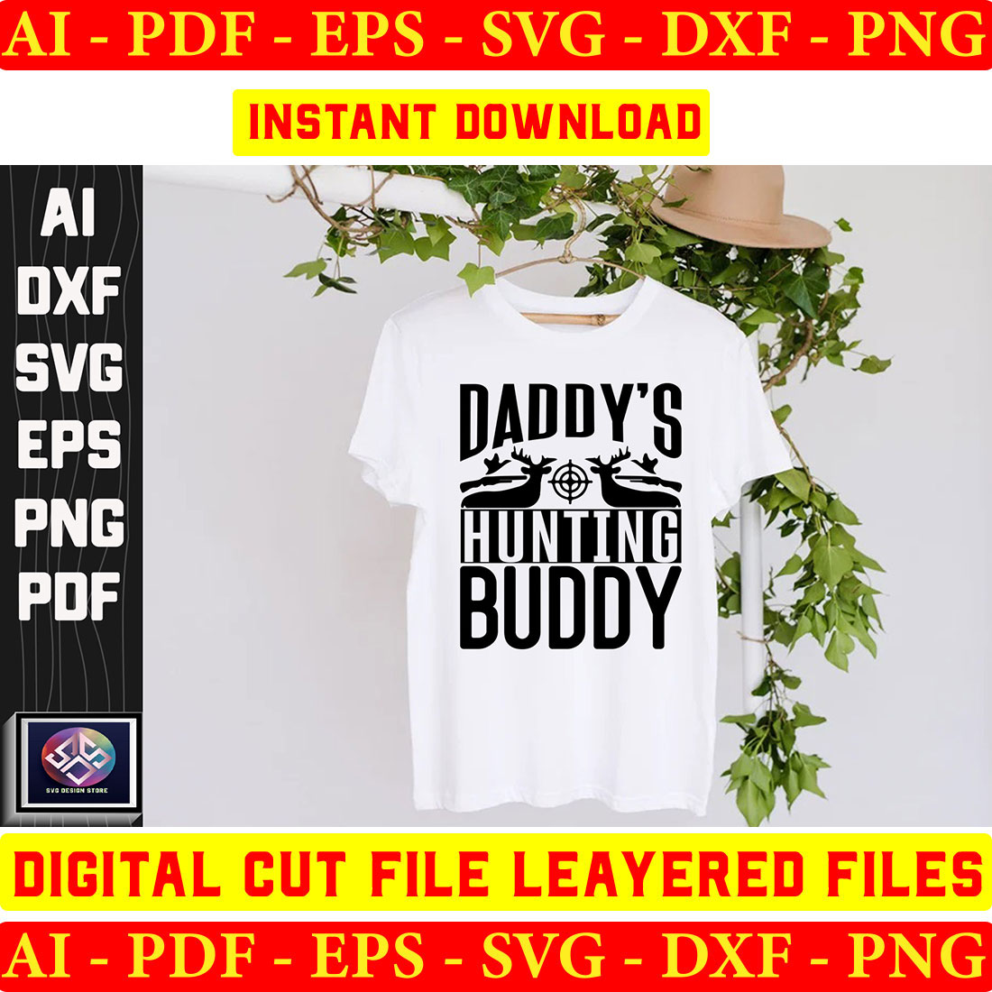 T - shirt with the words daddy's hunting buddy on it.