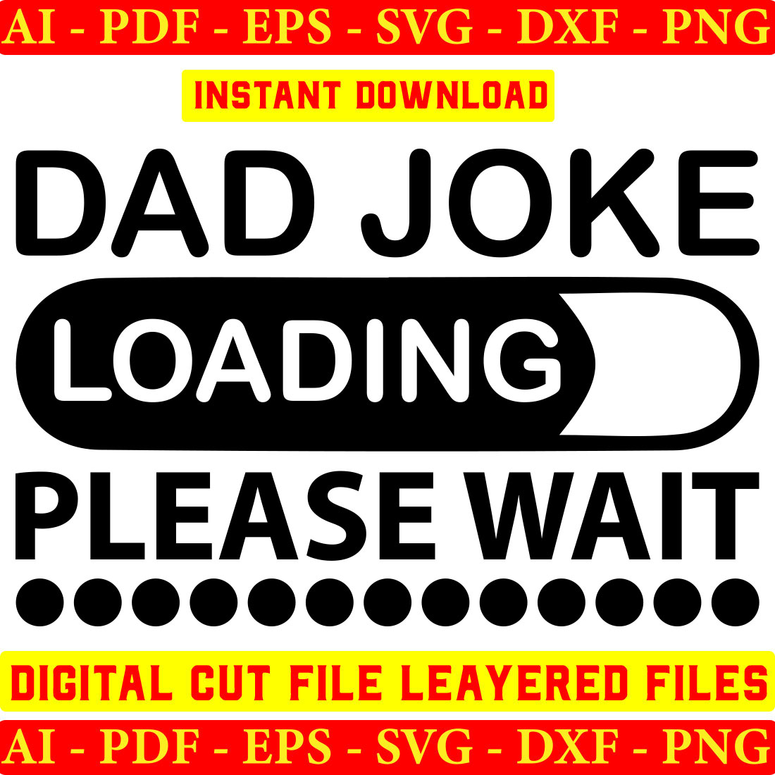 Dad joke loading please wait digital cut file layered files.