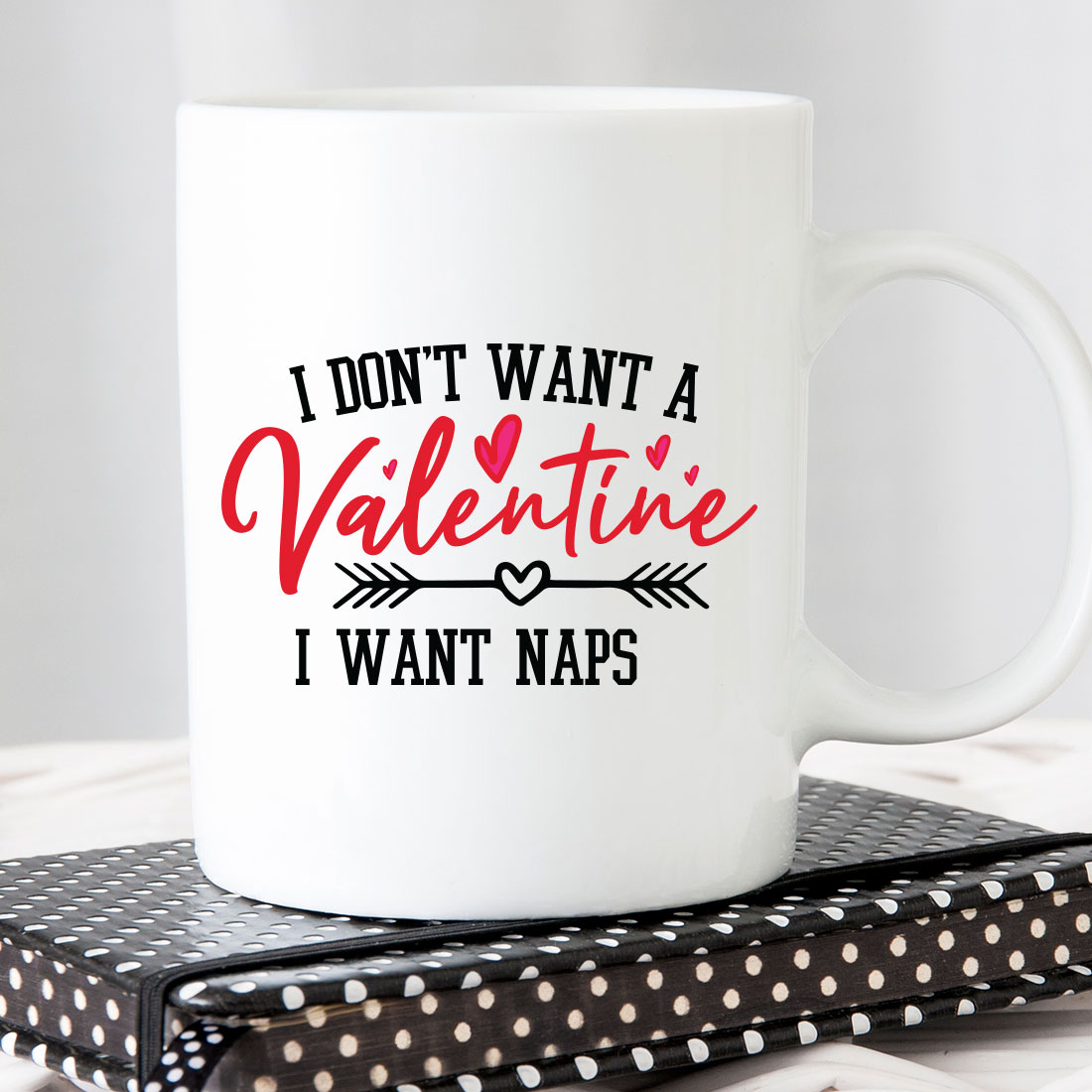 White coffee mug with i don't want a valentine i want naps.