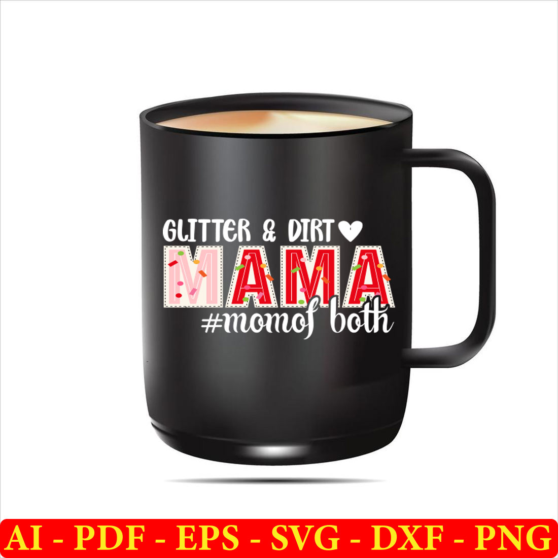 Black coffee mug with the words glitter and dirty mama on it.