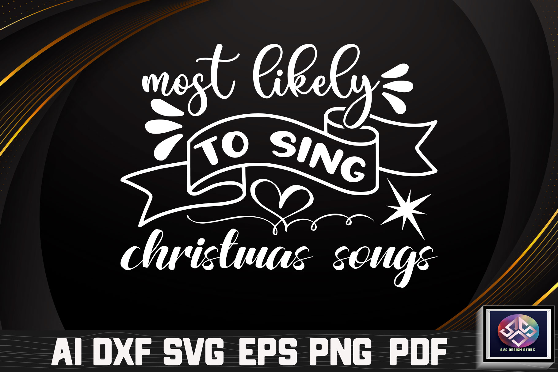 Most likely to sing christmas songs svg file.
