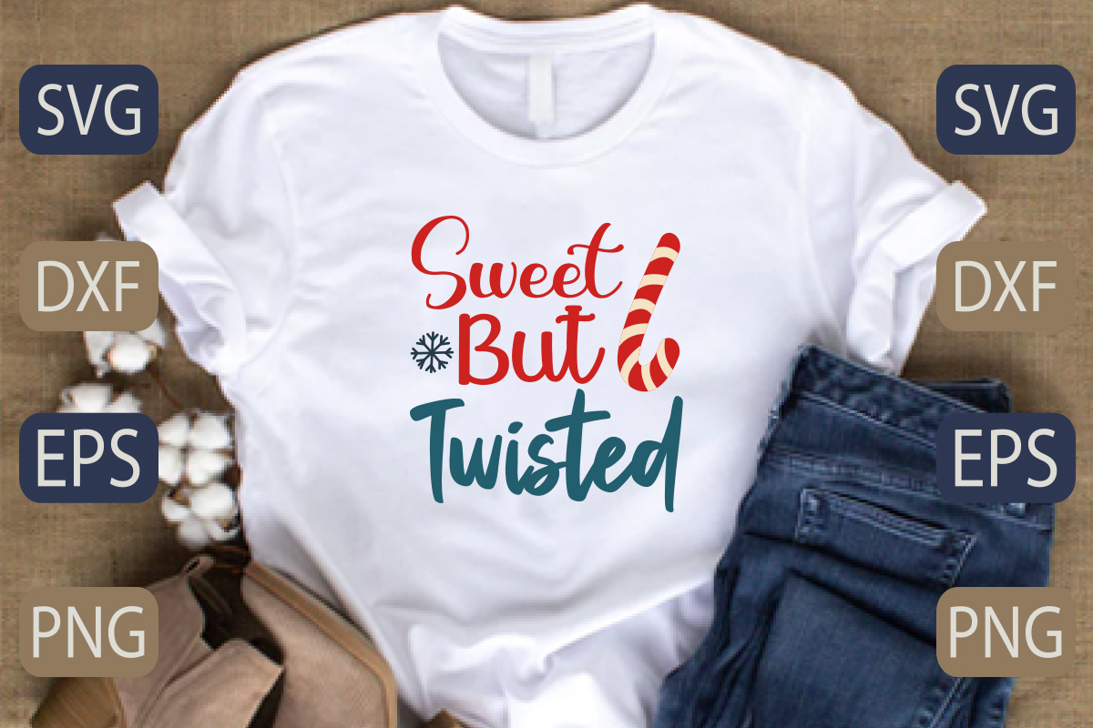 T - shirt with the words sweet but twisted on it.