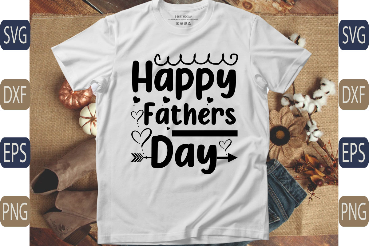 T - shirt that says happy fathers day.