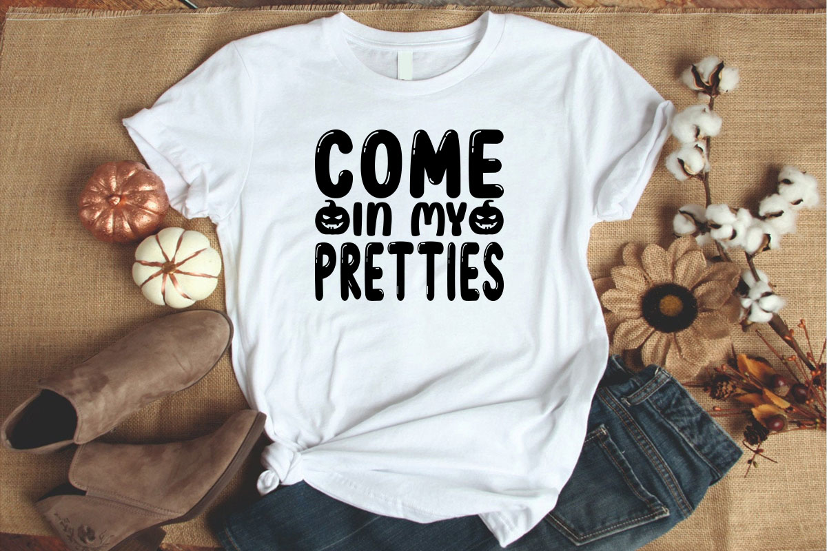 White shirt that says come in my pretties.