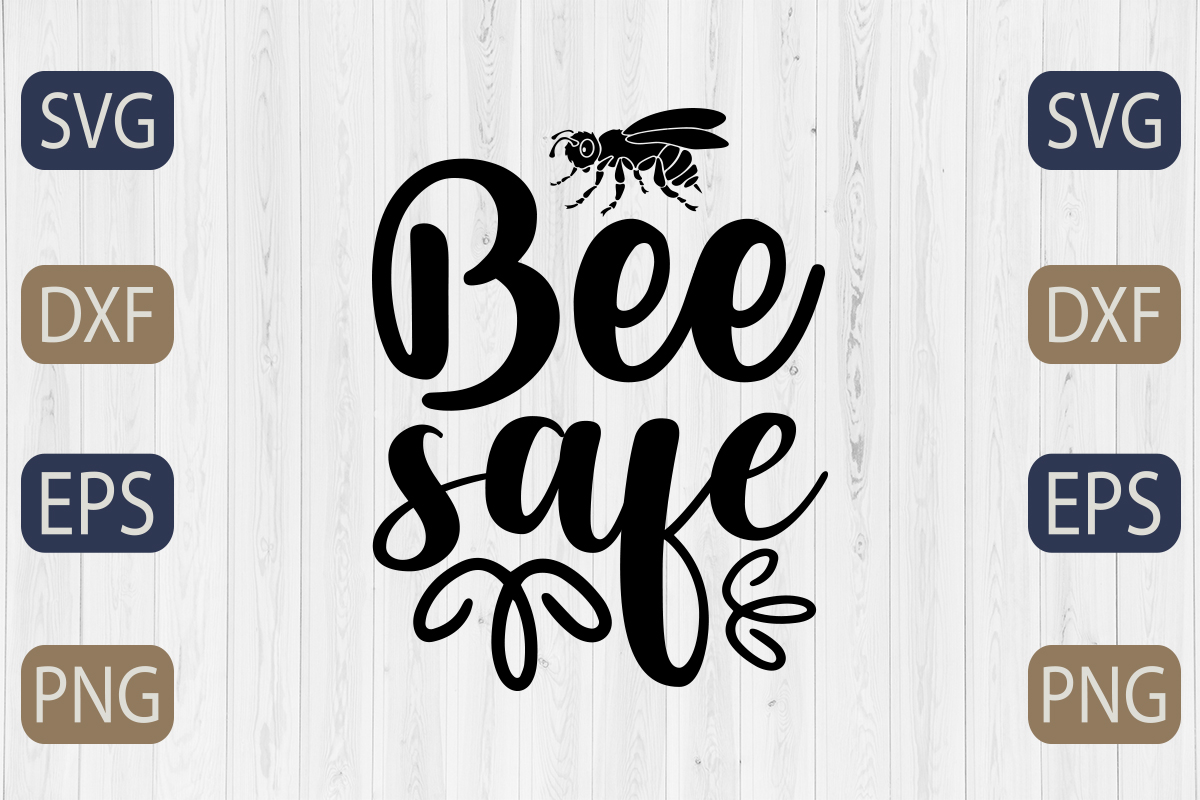 Bee safe svg cut file.