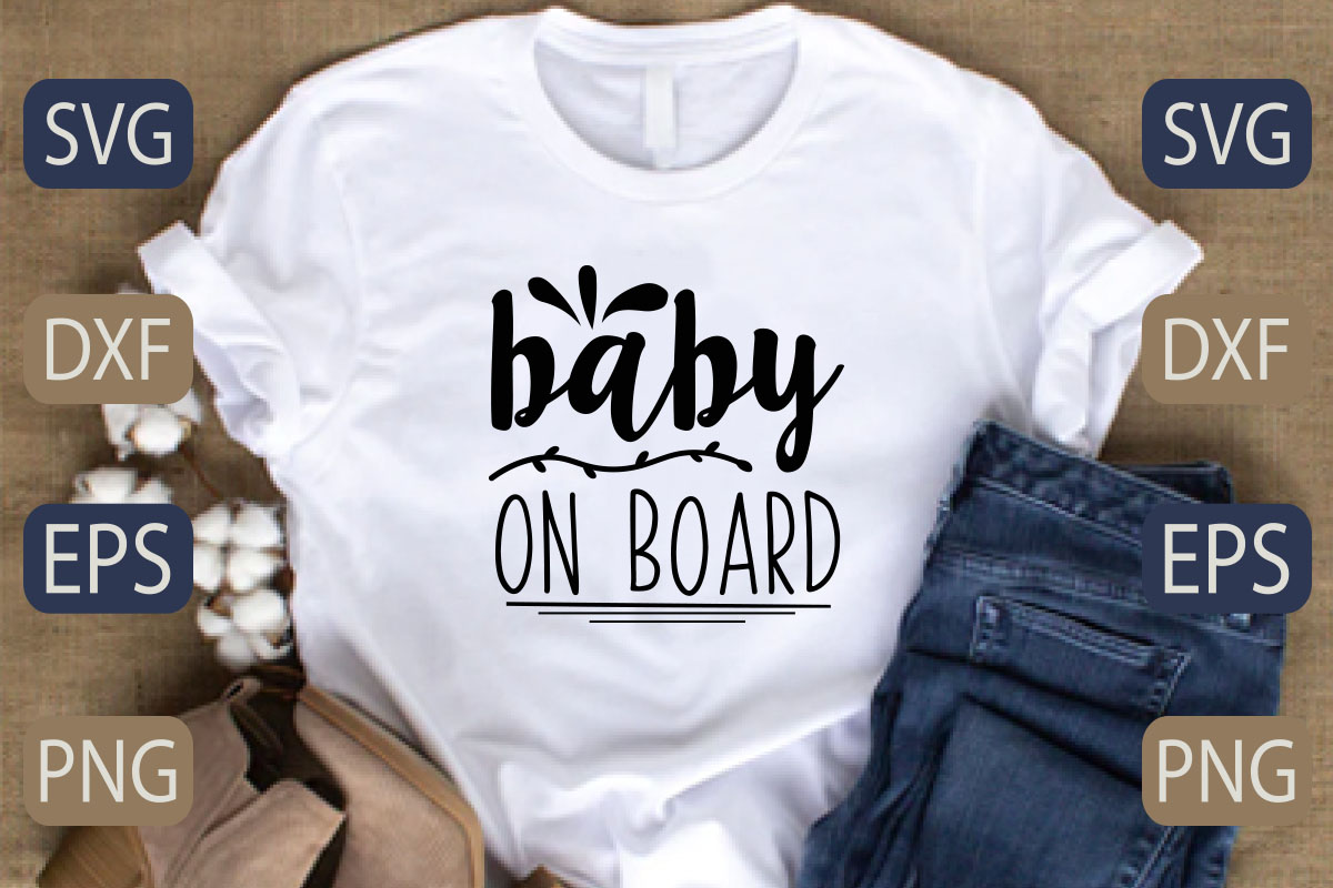 T - shirt with the words baby on board on it.