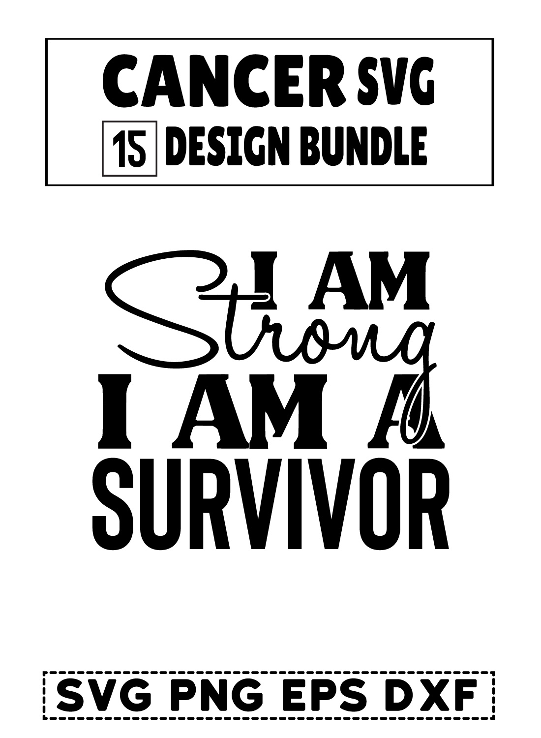 I am strong i am a survivor svg bundle.