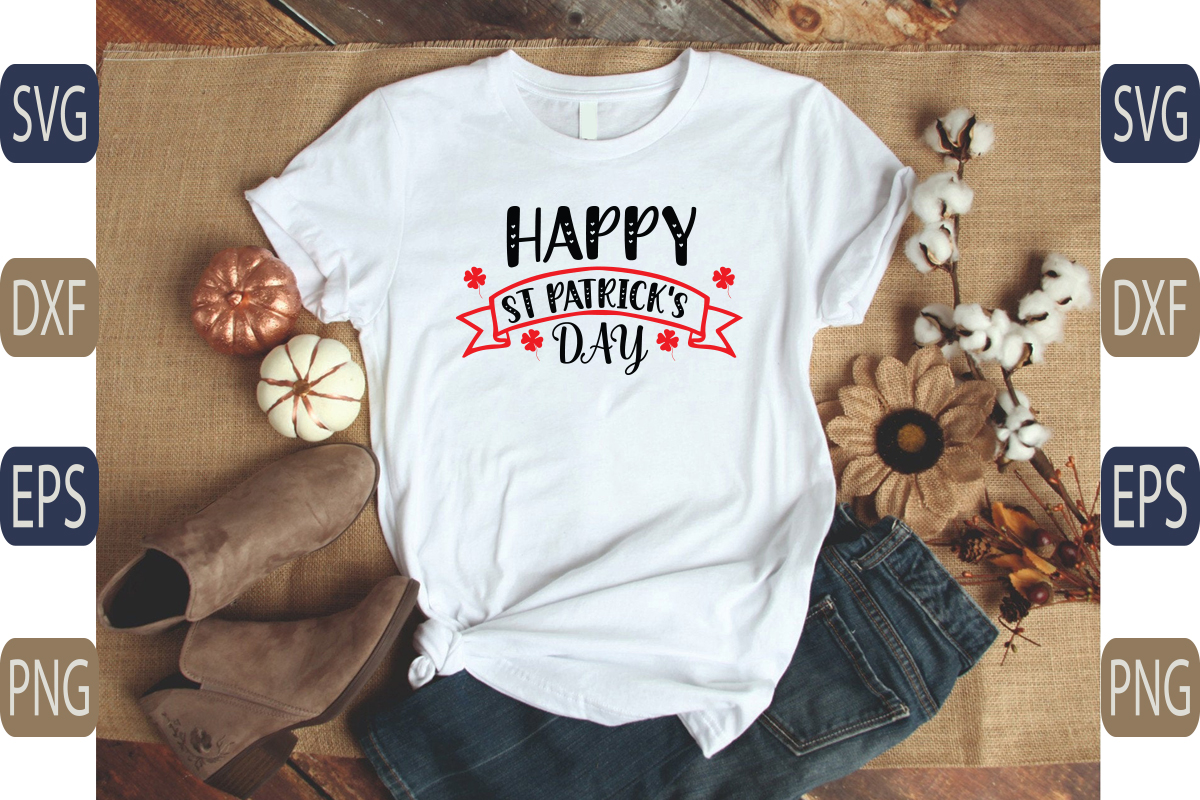 T - shirt that says happy st patrick's day on it.