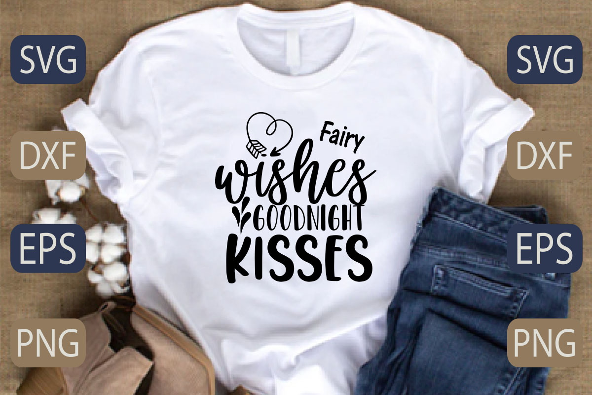 T - shirt that says fairy wishes goodnight kisses.