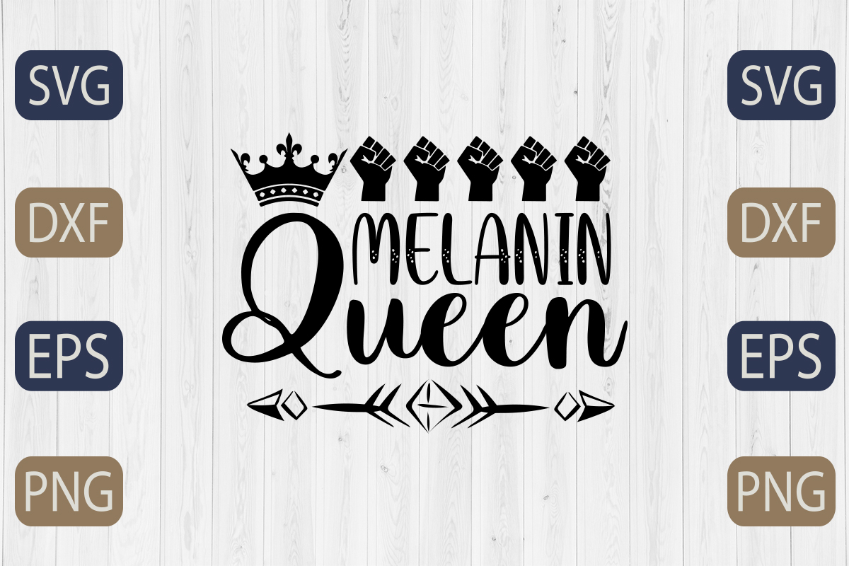 Svg file with the words melanin queen and arrows.