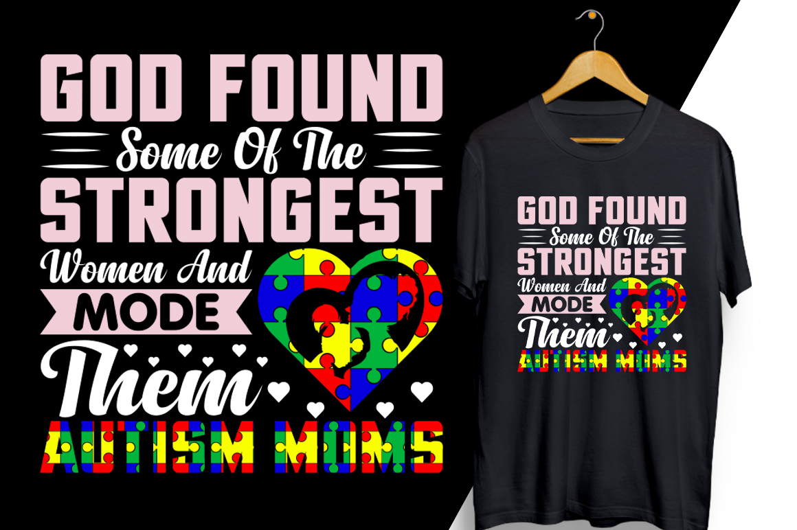 T - shirt that says god found some of the strongest women and made them.