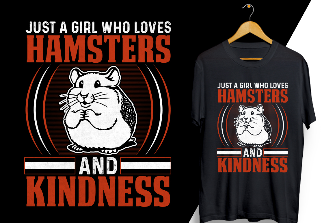 T - shirt that says just a girl who loves hamsters and kind of.