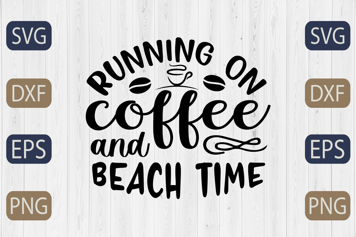 Running on coffee and beach time svg.