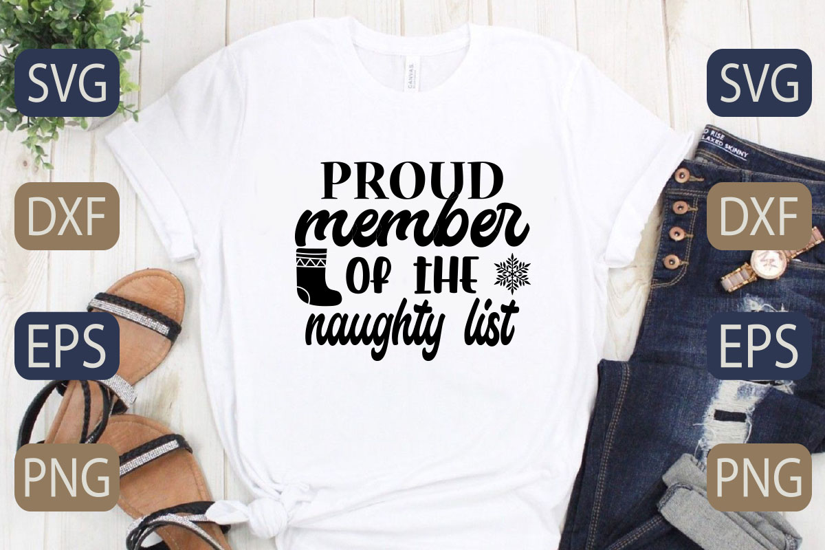 T - shirt that says proud member of the naughty list.