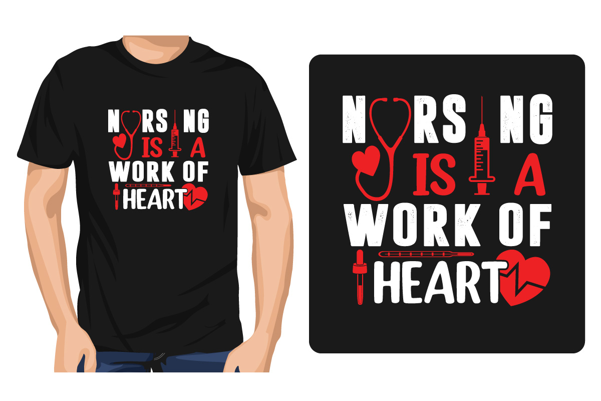 T - shirt that says nursing is a work of heart.