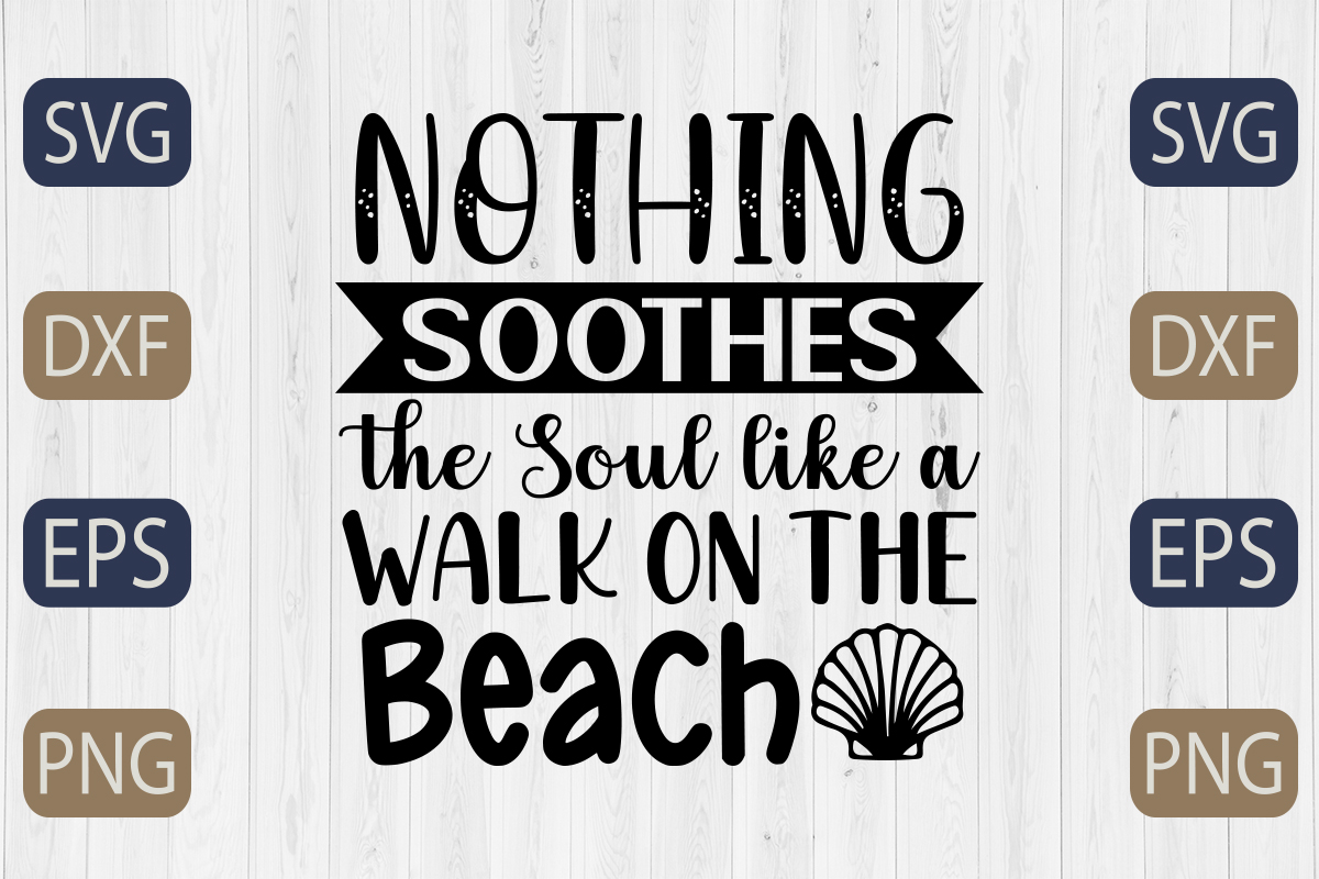 Sign that says nothing soothes the soul like a walk on the beach.