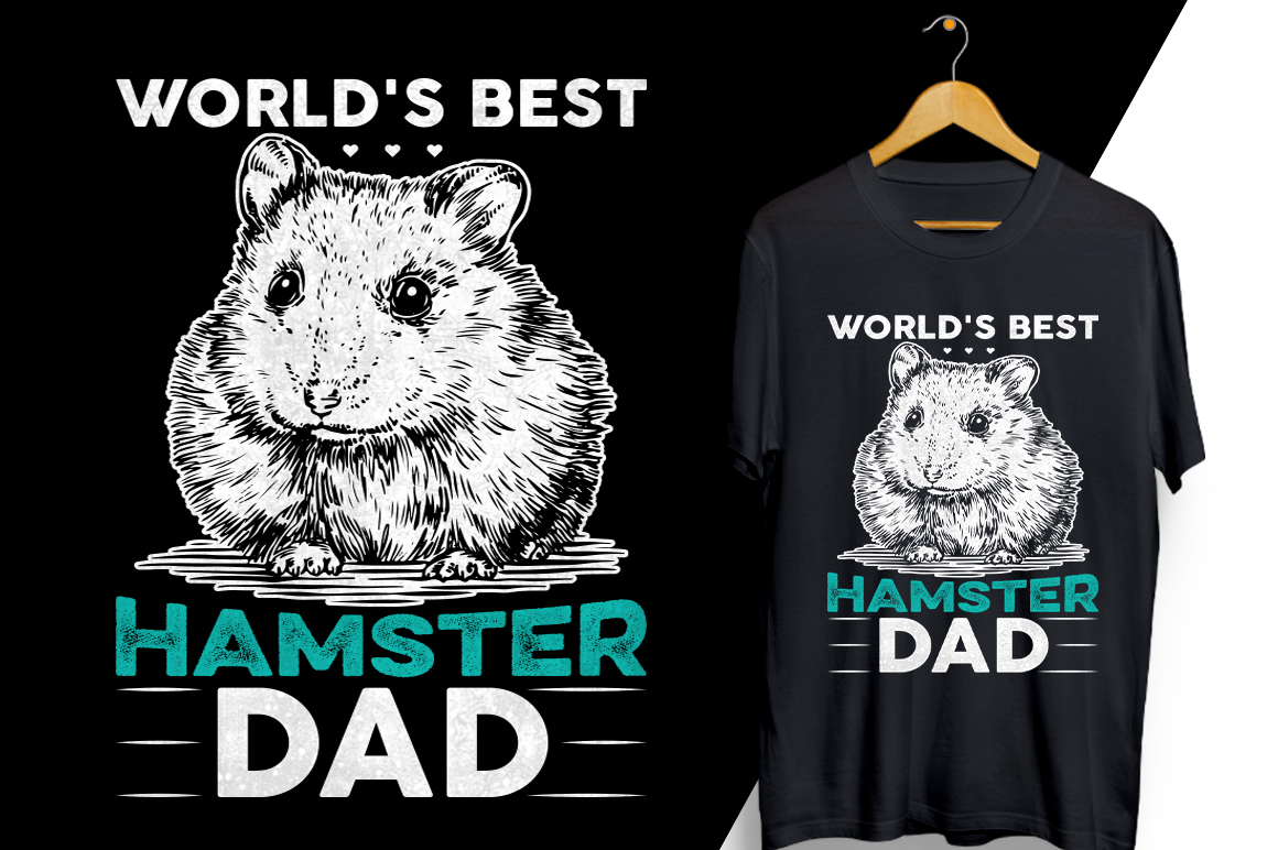 Two t - shirts featuring hamster dad and world's best hamster dad.