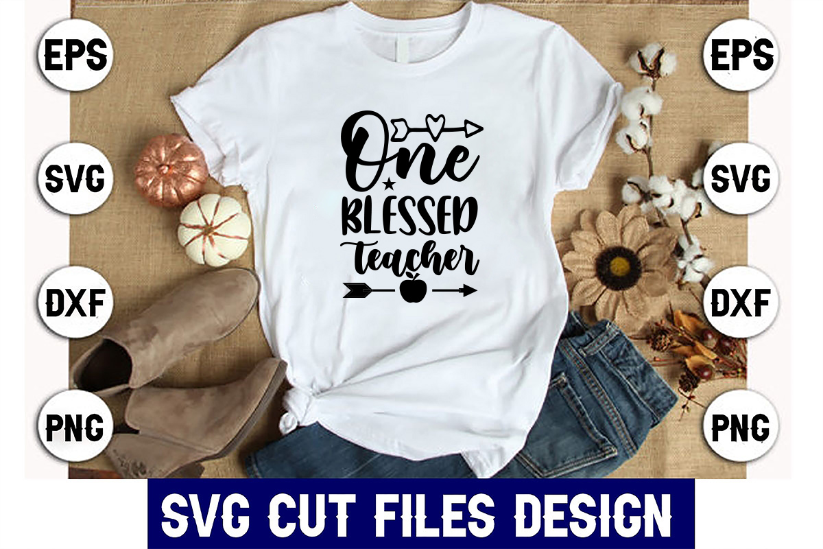 T - shirt that says one blessing teacher.