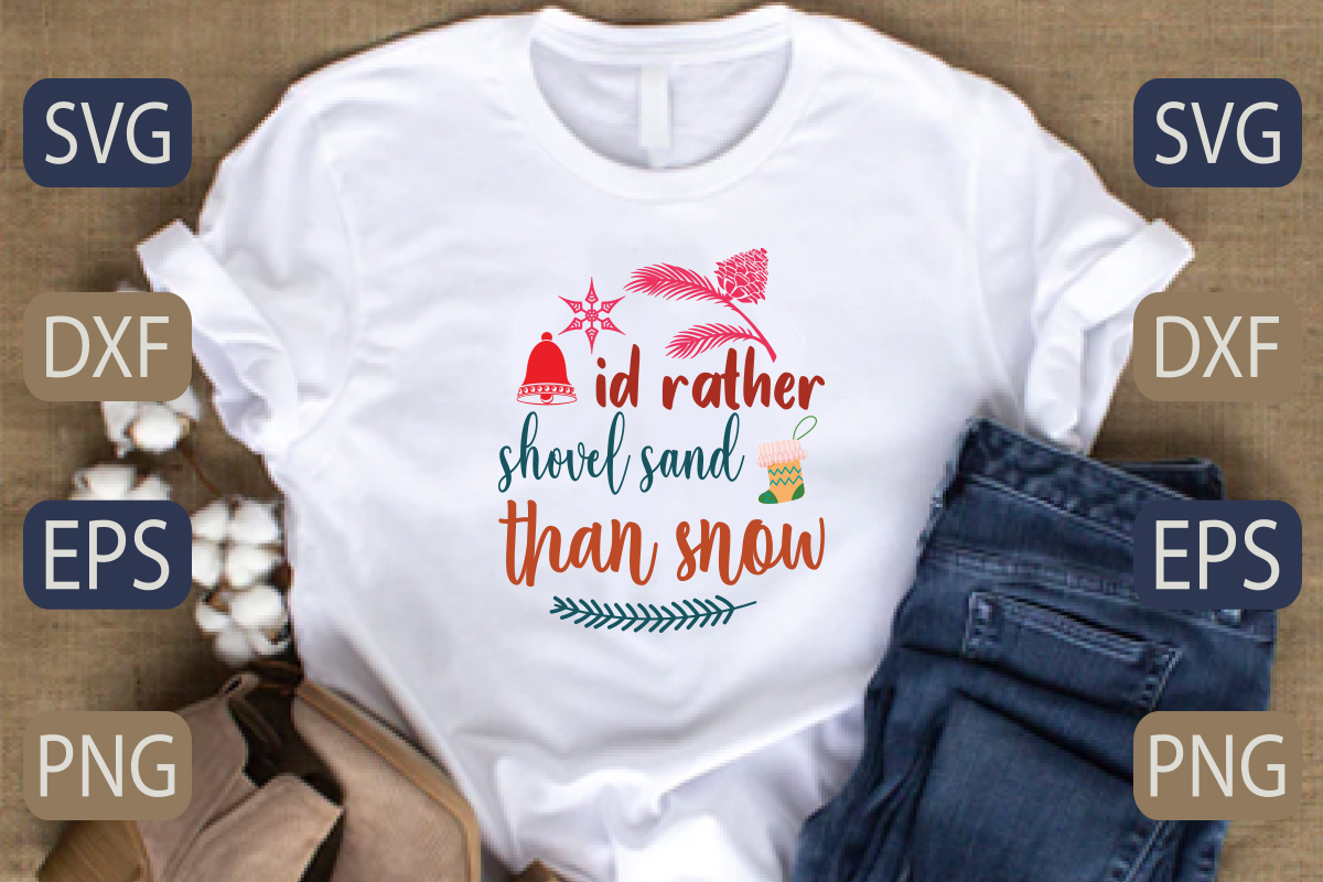 T - shirt that says i'd rather share sand than snow.
