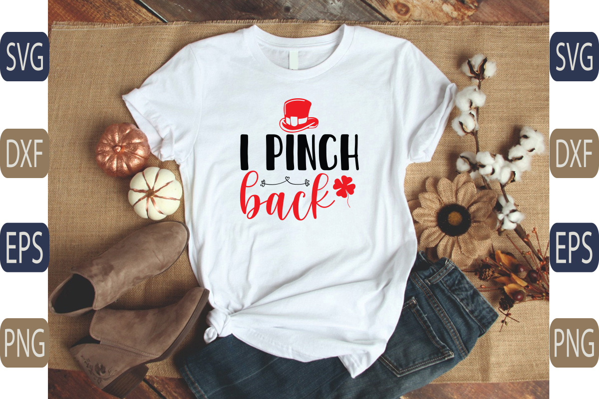T - shirt that says i pinch back on it.