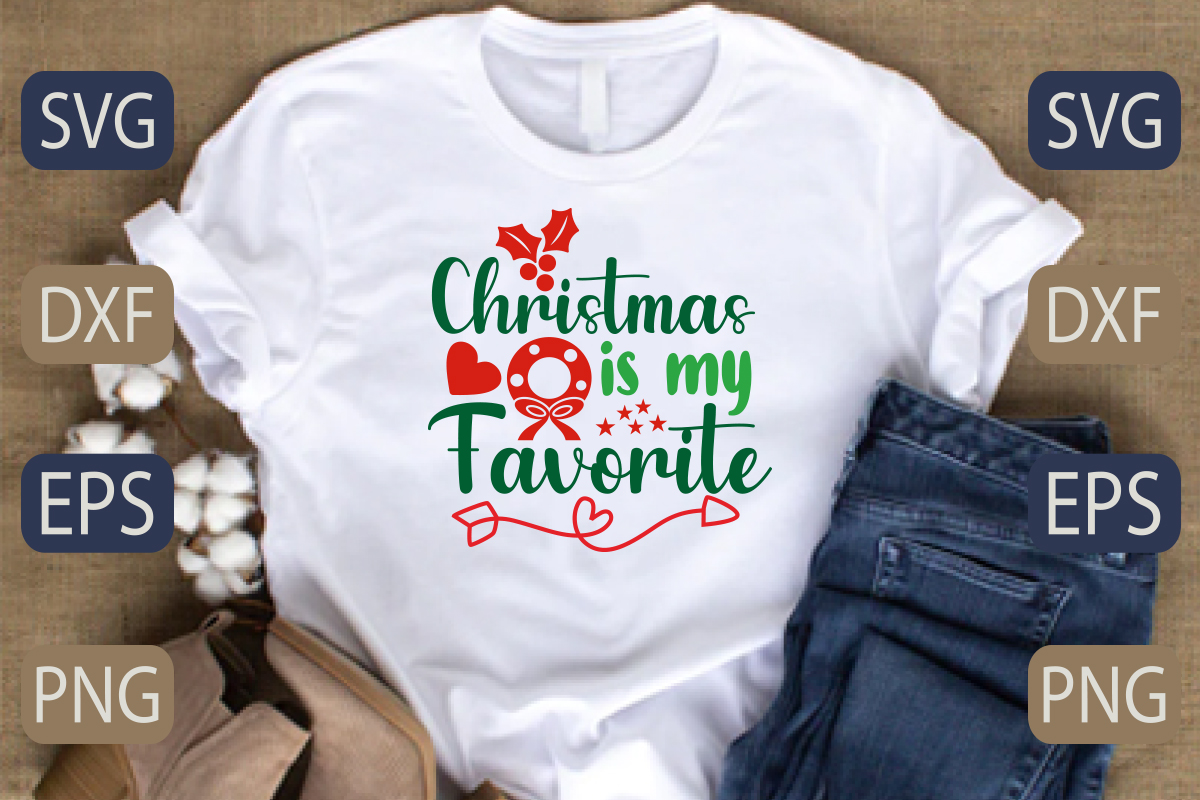 T - shirt that says christmas is my favorite.