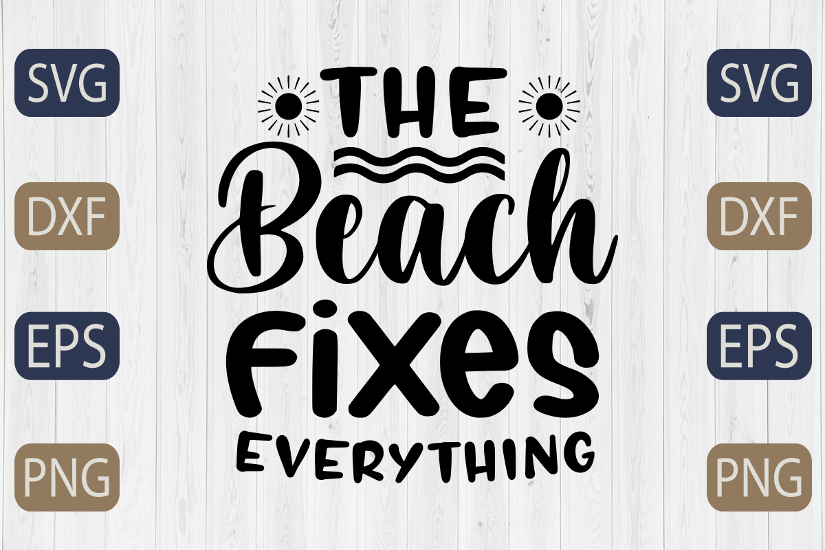 The beach fixes everything svg cut file.