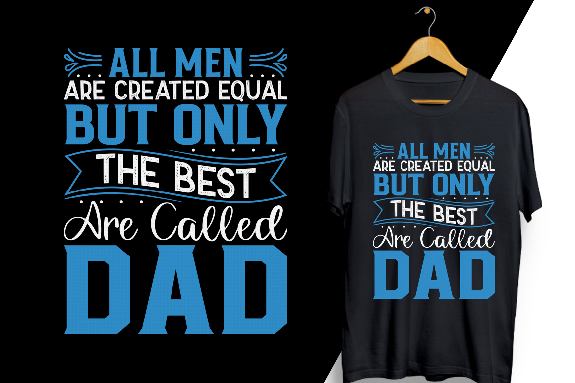 Two t - shirts that say all men are created equal but only the best are.