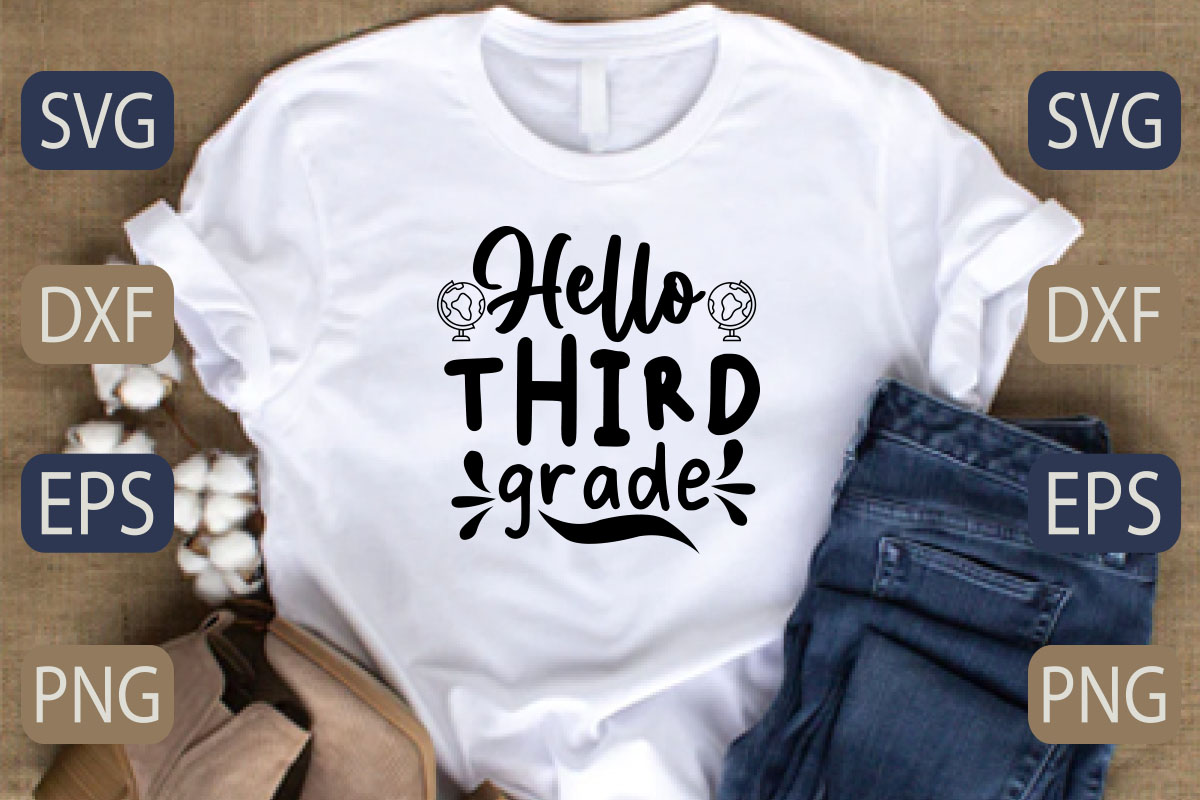 T - shirt with the words hello third grade on it.