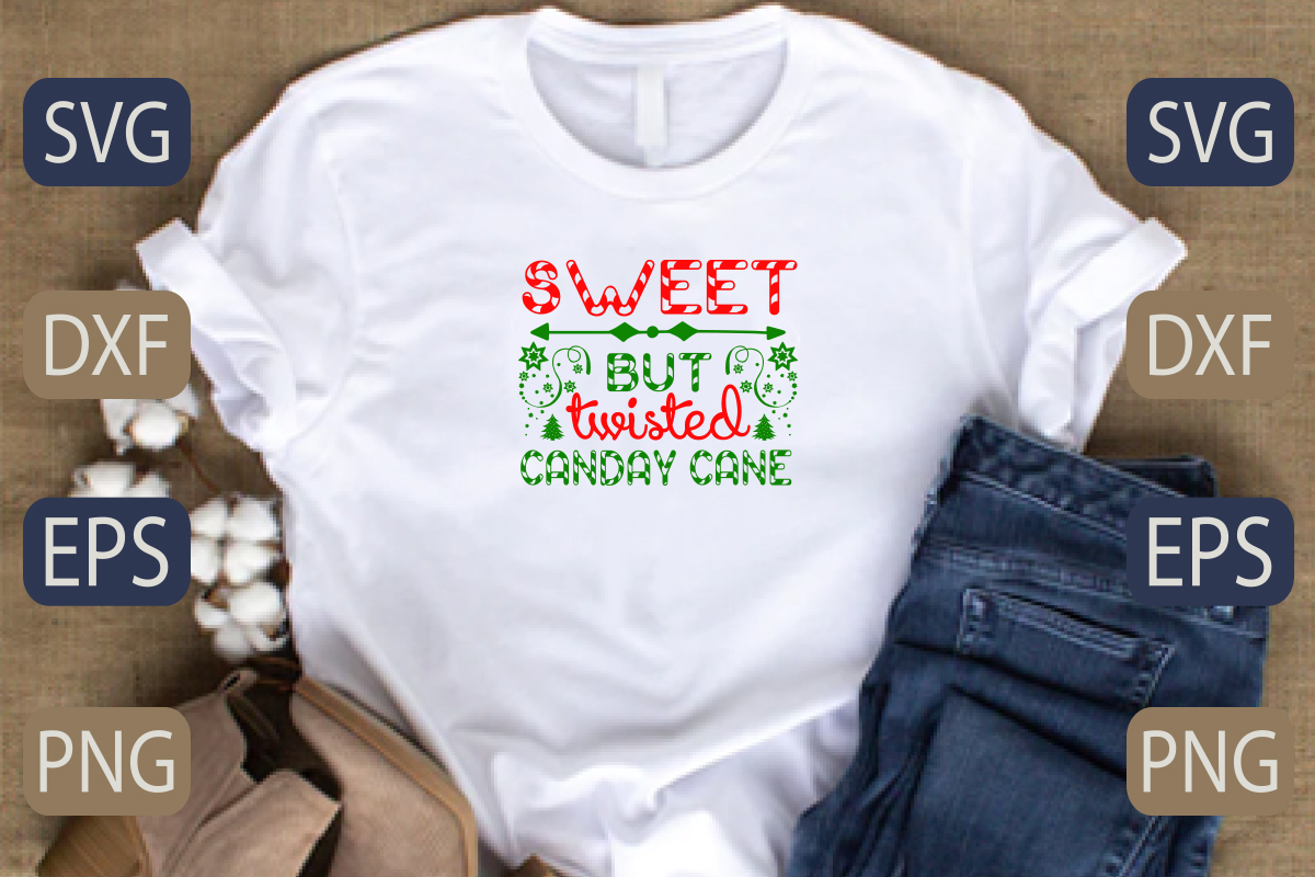 T - shirt that says sweet but twisted candy cane.