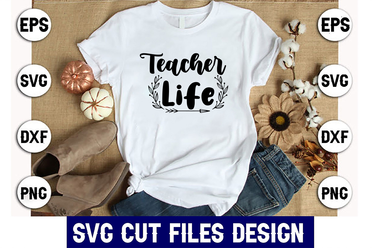 Teacher life svg cut file design.