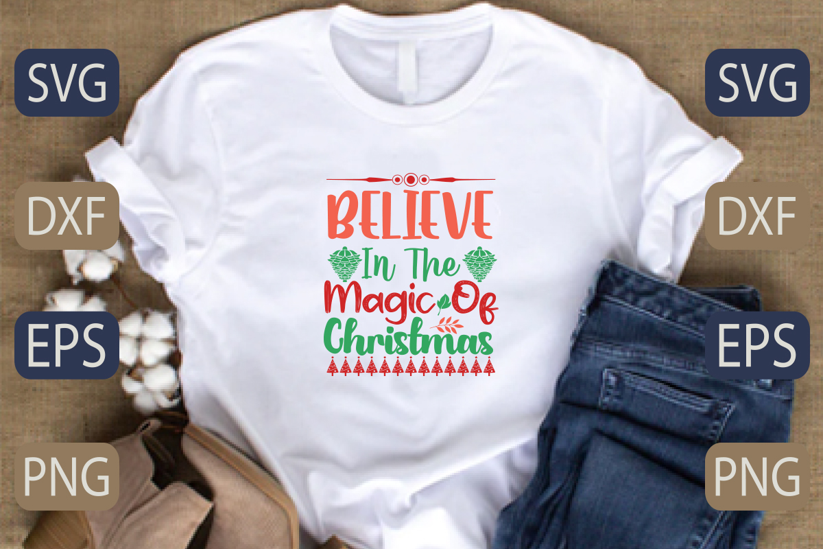 T - shirt that says believe in the magic of christmas.